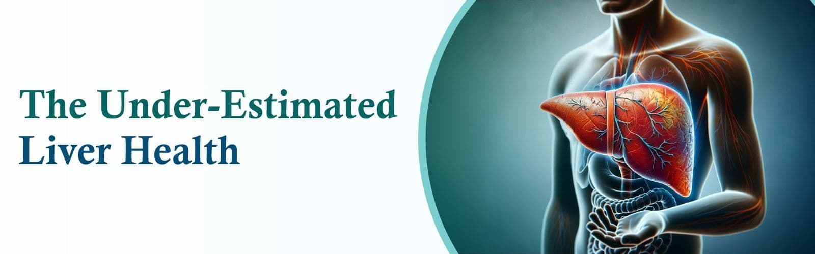 The Under-Estimated Liver Health