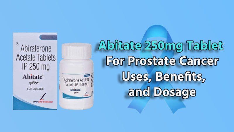 Importance of Abitate Tablet in Prostate Cancer Treatment