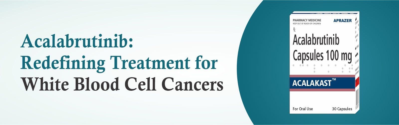 Acalabrutinib- Redefining Treatment for White Blood Cell Cancers